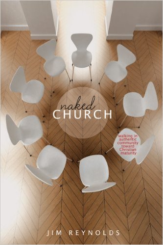 Naked Church (Walking in Authentic Community Toward Christian Maturity), 2014